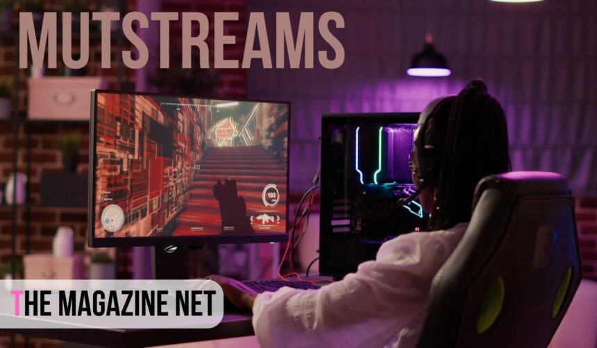 Mutstreams