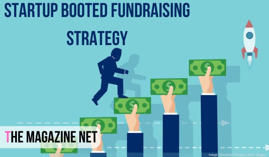 Startup Booted Fundraising Strategy
