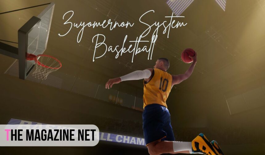 Zuyomernon System Basketball